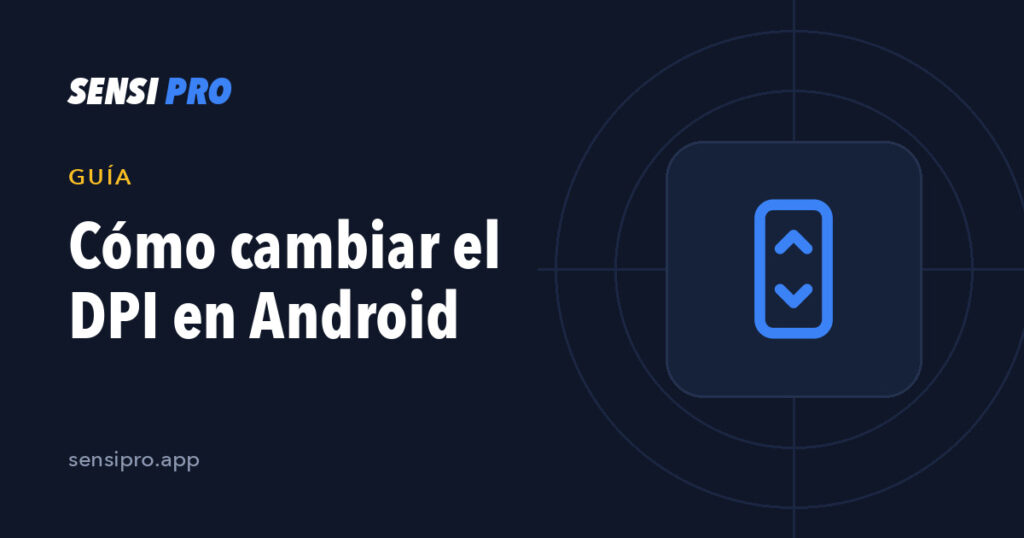 Cómo cambiar el DPI en Android para Free Fire