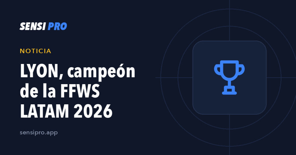 LYON gana la FFWS LATAM 2026 en Ciudad de México y va a las Finales Globales